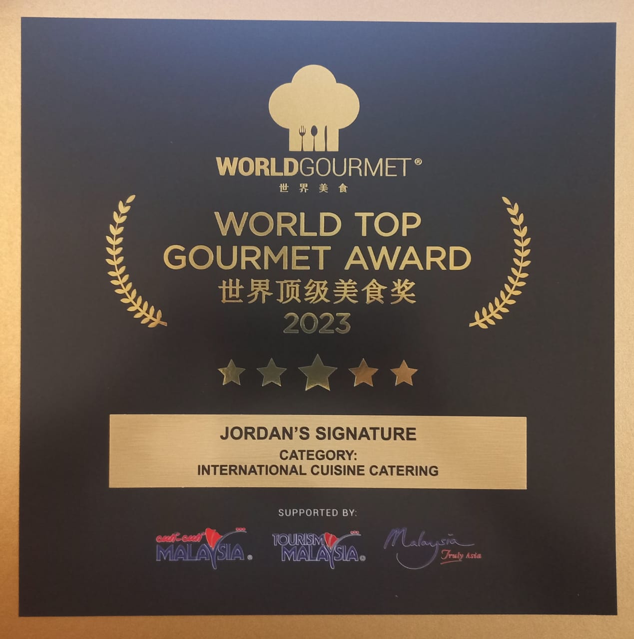 World Top Gourmet Award 2023 for the Category of International Cuisine Catering ~ awarded on 12 November 2023 by World Gourmet